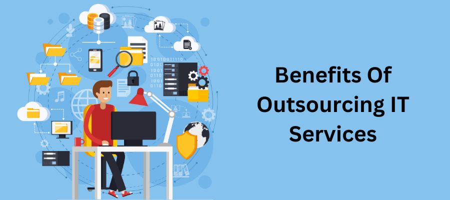 Benefits Of Outsourcing IT Services