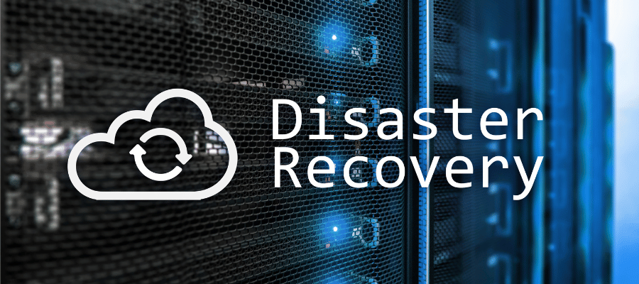 Disaster Recovery